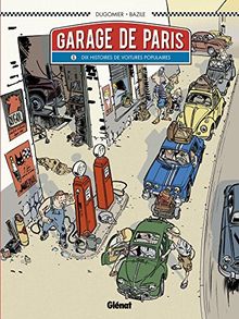 Garage de Paris. Dix histoires de voitures populaires