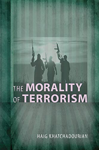 The Morality of Terrorism: Studies in War, Peace, and Social Thought) (Conflict and Conciousness: Studies in War, Peace, and Social Thought)