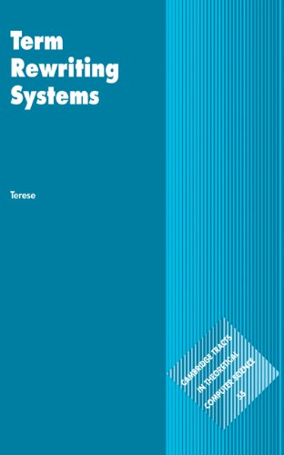 Terese Term Rewriting Systems (Cambridge Tracts In Theoretical Computer Science, Band 55)