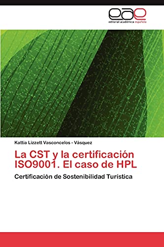 La CST y la certificación ISO9001. El caso de HPL: Certificación de Sostenibilidad Turística