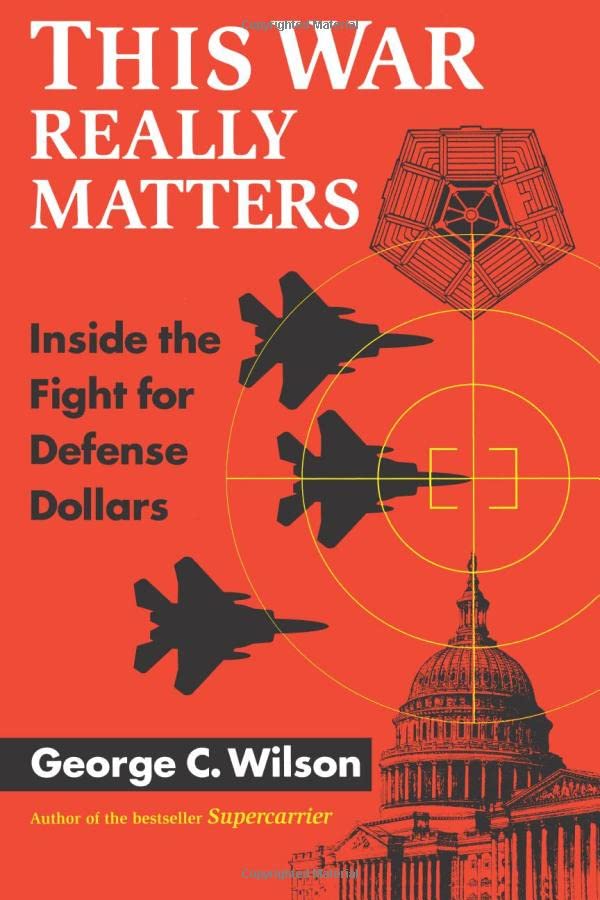 This War Really Matters: Inside the Fight for Defense Dollars