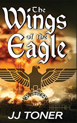 The Wings of the Eagle: A WW2 Spy Thriller (Black Orchestra, Band 2)