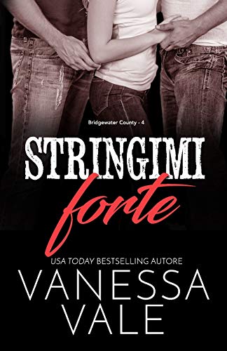Stringimi forte: Edizione a grandi caratteri (Bridgewater County, Band 1)