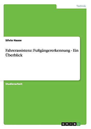 Fahrerassistenz: Fußgängererkennung - Ein Überblick