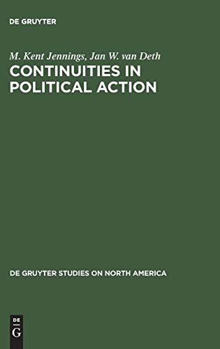 Continuities in Political Action: A Longitudinal Study of Political Orientations in Three Western Democracies (De Gruyter Studies on North America, 5)