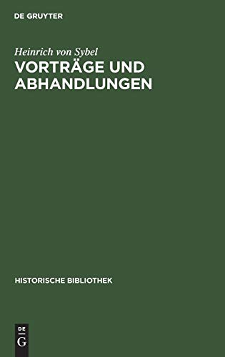 Vorträge und Abhandlungen (Historische Bibliothek, 3, Band 3)