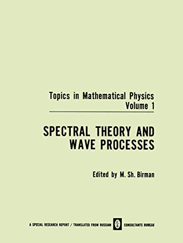 Spectral Theory and Wave Processes (Topics in Mathematical Physics) (Topics in Mathematical Physics, 1, Band 1)