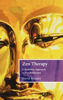Zen Therapy: A Buddhist Approach to Psychotherapy