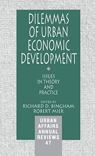 Dilemmas of Urban Economic Development: Issues in Theory and Practice (Urban Affairs Annual Reviews, Band 47)