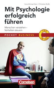 Pocket Business: Mit Psychologie erfolgreich führen: Menschen verstehen - Verhalten steuern