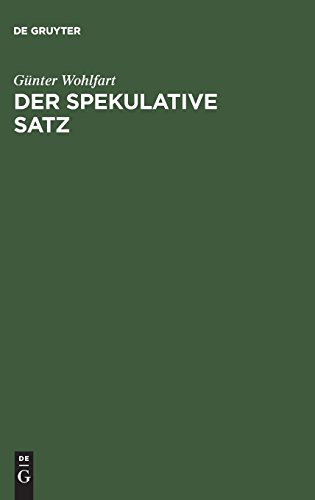 Der spekulative Satz: Bemerkungen zum Begriff der Spekulation bei Hegel
