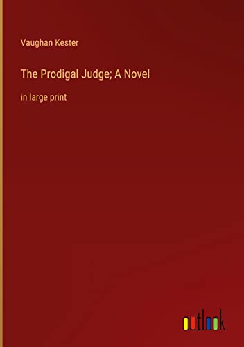 The Prodigal Judge; A Novel: in large print
