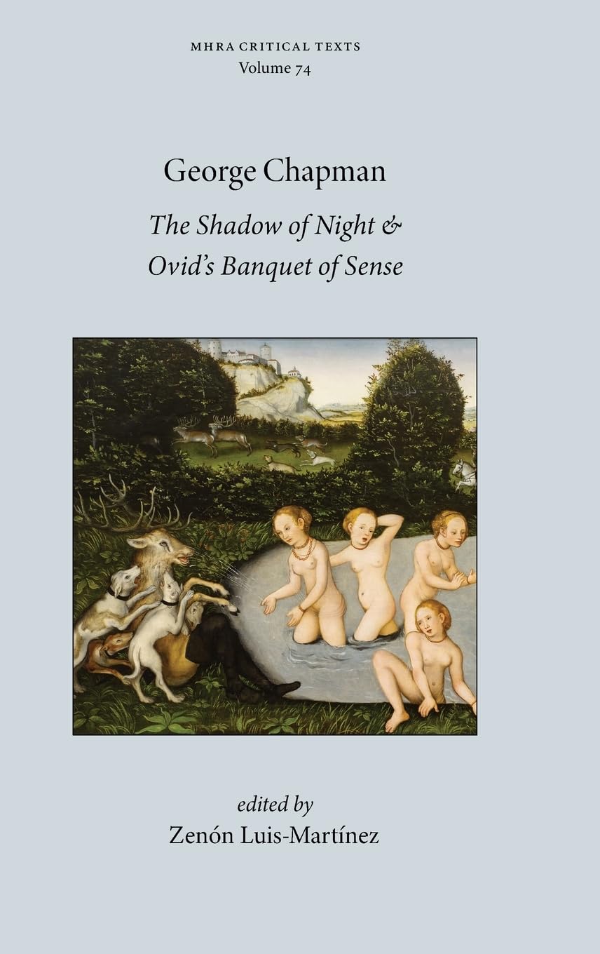 The Shadow of Night and Ovid's Banquet of Sense (Mhra Critical Texts, Band 74)