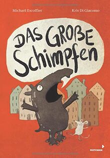 Das große Schimpfen: Lustiges Bilderbuch ab 4 Jahren über den richtigen Umgang mit Schimpfwörtern und zur Förderung kreativer Sprachbildung