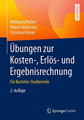 Übungen zur Kosten- Erlös- und Ergebnisrechnung - Wolfgang Becker Robert Holzmann Christian Hilmer Kartoniert (TB)