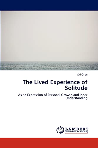 The Lived Experience of Solitude: As an Expression of Personal Growth and Inner Understanding