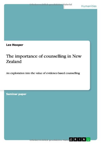 The importance of counselling in New Zealand: An exploration into the value of evidence-based counselling