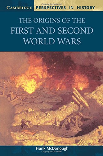The Origins of the First and Second World Wars (Cambridge Perspectives in History)