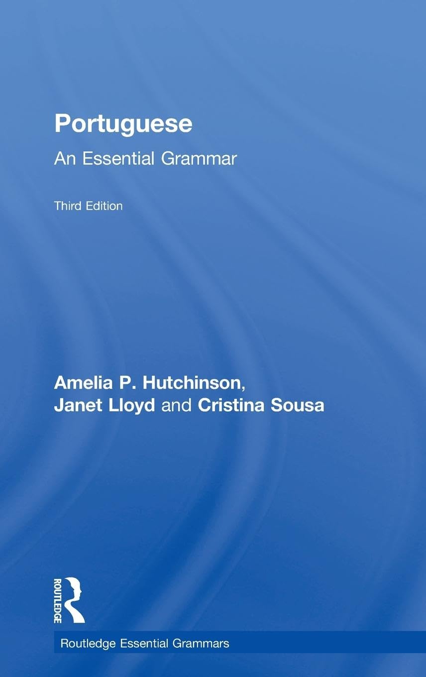 Portuguese: An Essential Grammar (Routledge Essential Grammars)