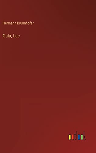 Gala, Lac