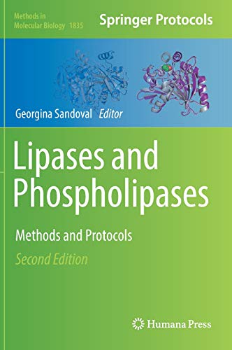 Lipases and Phospholipases: Methods and Protocols (Methods in Molecular Biology, Band 1835)