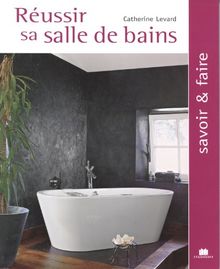 Réussir sa salle de bains von Catherine Levard | Buch | Zustand gut