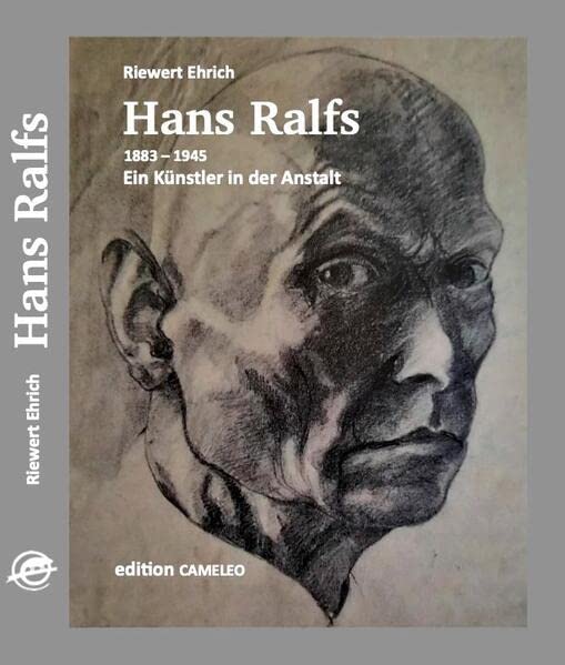 Hans Ralfs: Ein Künstler in der Anstalt