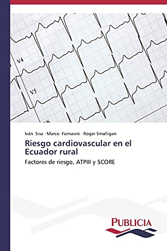 Riesgo cardiovascular en el Ecuador rural: Factores de riesgo, ATPIII y SCORE