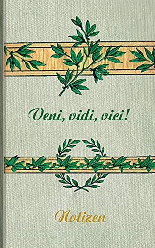 Veni Vidi Vici (Notizbuch): Notizbuch, Notebook, Vintage, Old Fashion, Klassiker, Edel, Design, Einschreibbuch, Tagebuch, Diary, Notes, Geschenkbuch, ... Arbeit,] bestseller, Antik Label Cover