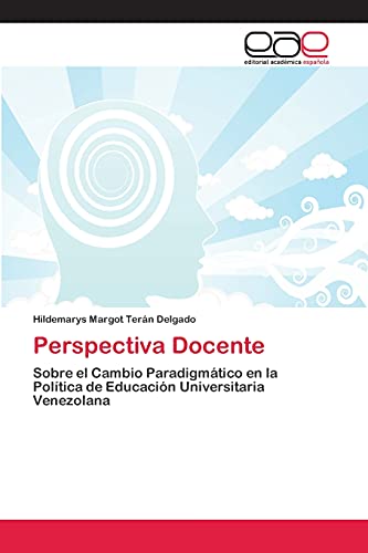 Perspectiva Docente: Sobre el Cambio Paradigmático en la Política de Educación Universitaria Venezolana