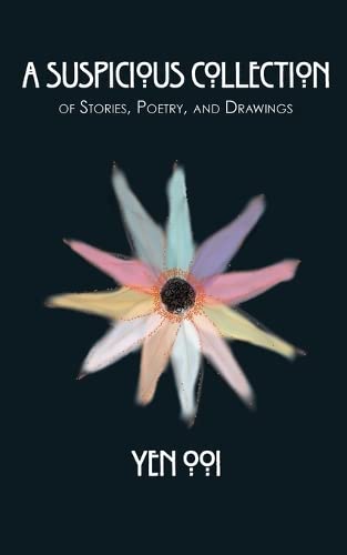 A Suspicious Collection: Of stories, poetry, and drawings: Of short stories, poetry, and drawings