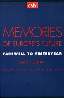 Memories of Europe's Future: Farewell to Yesteryear (Csis Significant Issues Series, Band 21)