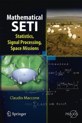 Mathematical SETI: Statistics, Signal Processing, Space Missions (Springer Praxis Books)