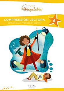 Estrategias de comprensión lectora 6 Primaria. Abrapalabra: Comprensión lectora, estrategias y producción escrita