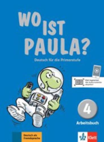 Wo ist Paula ? Deutsch für die Primarstufe, 4 : Arbeitsbuch : Deutsch als Fremdsprache