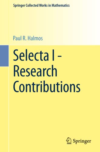 Selecta I - Research Contributions (Springer Collected Works in Mathematics)
