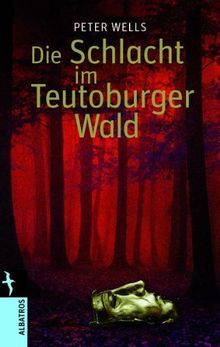 Die Schlacht im Teutoburger Wald