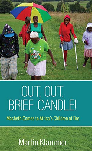 Out, Out, Brief Candle!: Macbeth Comes to Africa's Children of Fire