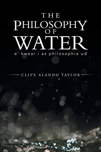 The Philosophy of Water: E' Kwear i as Philosophia ud