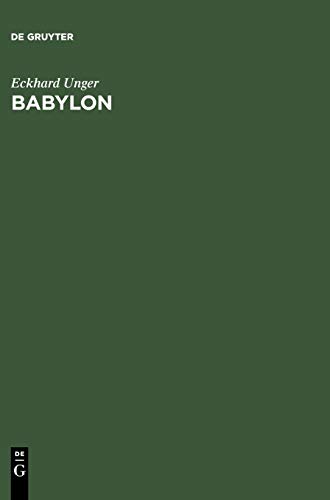 Babylon: Die heilige Stadt nach der Beschreibung der Babylonier