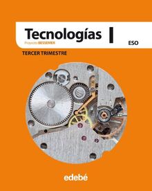 Proyecto Bessemer, tecnologías, 1 ESO