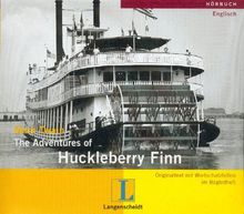 The Adventures of Huckleberry Finn. 2 CDs. . Originaltext mit Wortschatzhilfen im Begleitheft. (Lernmaterialien)