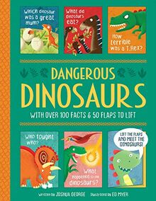 Dangerous Dinosaurs - Interactive History Book for Kids (Lift-the-flap History)