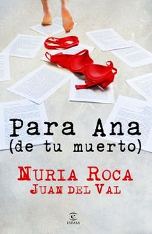 Para Ana (de tu muerto) (ESPASA NARRATIVA)