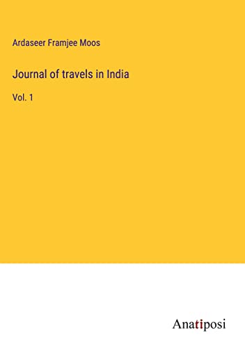 Journal of travels in India: Vol. 1