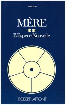 Mère - L'Espèce Nouvelle von Satprem | Buch | Zustand gut