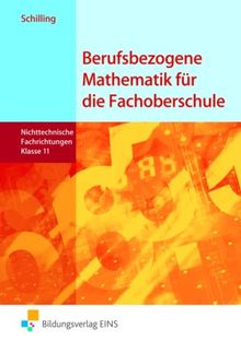 Berufsbezogene Mathematik für die Fachoberschule-Klasse 11: Nicht technische Fachrichtungen Lehr-/Fachbuch