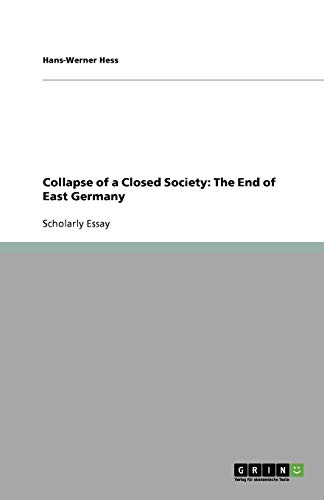 Collapse of a Closed Society: The End of East Germany