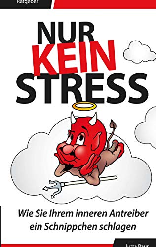 Nur kein Stress: Wie Sie Ihrem inneren Antreiber ein Schnippchen schlagen