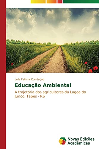 Educação Ambiental: A trajetória dos agricultores da Lagoa do Junco, Tapes - RS